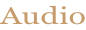 Audio